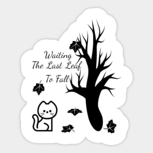 Waiting The Last Leaf To Fall Sticker